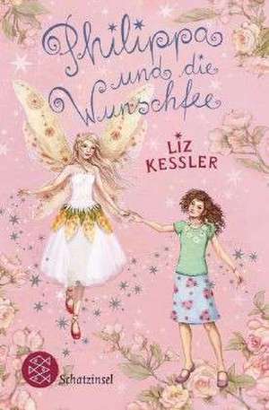 Philippa und die Wunschfee de Liz Kessler