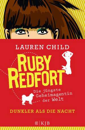 Ruby Redfort 04 - Dunkler als die Nacht de Lauren Child