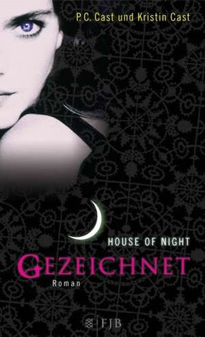 House of Night 01. Gezeichnet de P. C. Cast