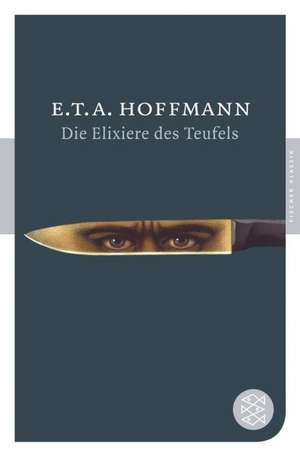 Die Elixiere des Teufels de E. T. A. Hoffmann