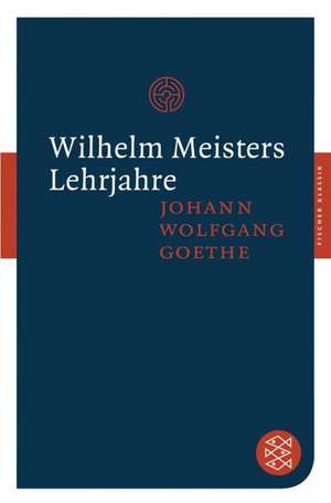 Wilhelm Meisters Lehrjahre de Johann Wolfgang von Goethe