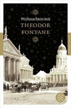 Weihnachten mit Theodor Fontane de Theodor Fontane