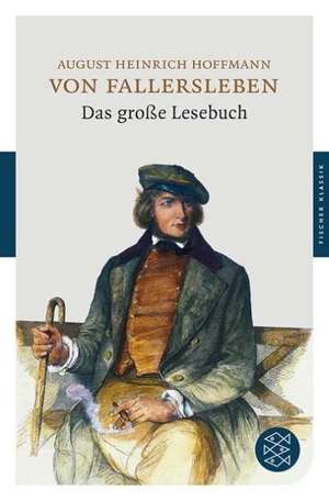 Das große Lesebuch de August Heinrich Hoffmann von Fallersleben