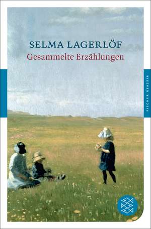 Gesammelte Erzählungen de Selma Lagerlöf