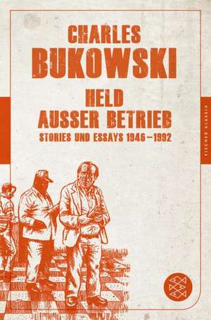 Held außer Betrieb de Charles Bukowski