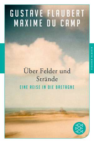 Über Felder und Strände de Gustave Flaubert