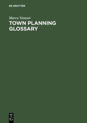 Town Planning Glossary de Marco Venturi