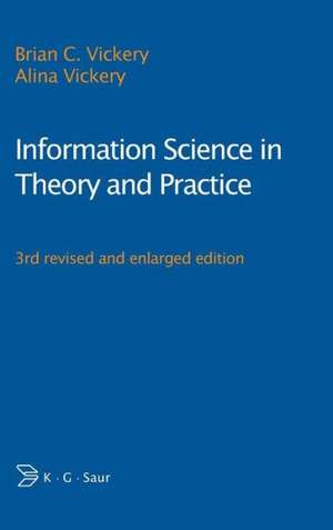 Information Science in Theory and Practice de Alina Vickery