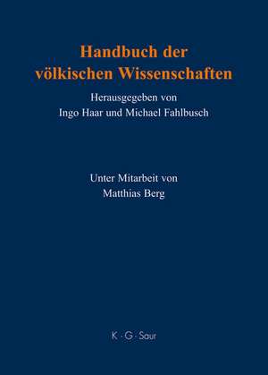 Handbuch der völkischen Wissenschaften: Personen - Institutionen - Forschungsprogramme - Stiftungen de Ingo Haar