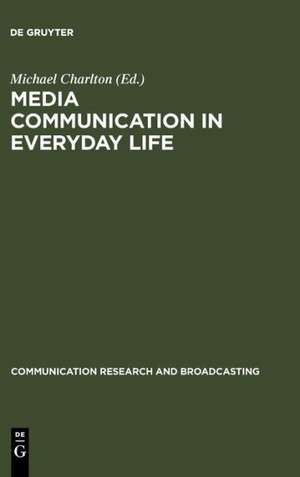 Media communication in everyday life: interpretative studies on children's and young people's media actions de Michael Charlton