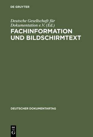 Fachinformation und Bildschirmtext de Deutsche Gesellschaft für Dokumentation e.V.