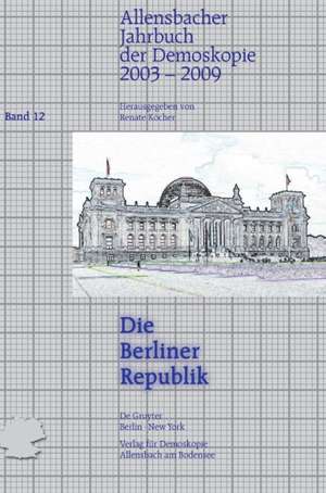 2003–2009 (Die Berliner Republik) de Renate Köcher