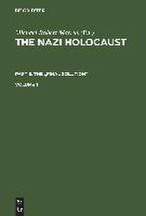 The Nazi Holocaust. Part 3: The "Final Solution". Volume 1 de Michael Robert Marrus