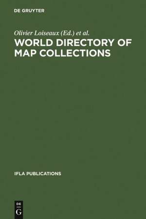 World Directory of Map Collections: 4th Edition de Olivier Loiseaux