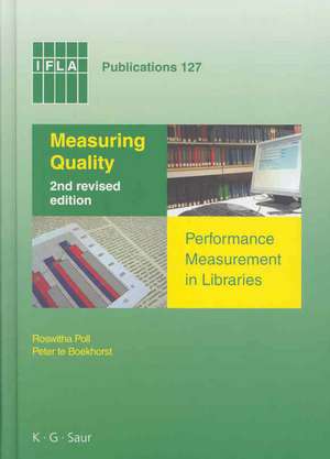 Measuring Quality: Performance Measurement in Libraries
2nd revised edition de Roswitha Poll