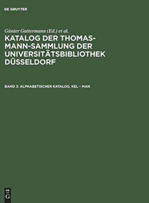 KATALOG THOMAS-MANN-SAMMLUNG BD.3 de Günter Gattermann