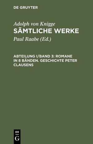 Romane in 8 Bänden. Geschichte Peter Clausens de Adolph von Knigge