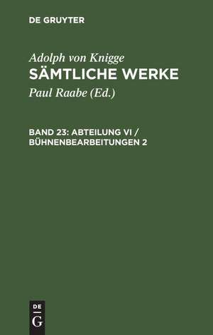 Abteilung VI / Bühnenbearbeitungen 2 de Adolph von Knigge