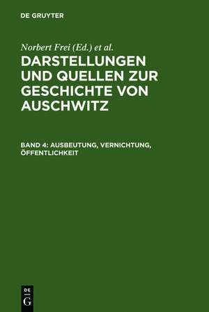 Ausbeutung, Vernichtung, Öffentlichkeit: Neue Studien zur nationalsozialistischen Lagerpolitik de Institut für Zeitgeschichte