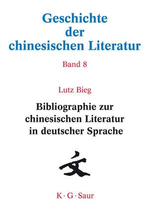 Bibliographie zur chinesischen Literatur in deutscher Sprache de Lutz Bieg