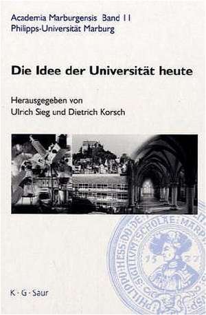 Die Idee der Universität heute de Ulrich Sieg