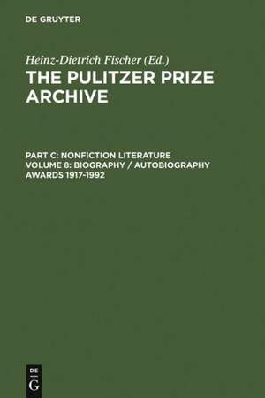 Biography / Autobiography Awards 1917-1992: From the lucky Discoverer of America to an unfortunate Vietnam Veteran de Heinz-D. Fischer