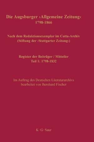 Register der Beiträger / Mitteiler: Teil 1: 1798–1832 de Bernhard Fischer