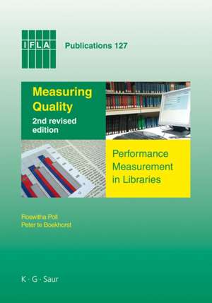 Measuring Quality: Performance Measurement in Libraries. 2nd revised edition de Roswitha Poll