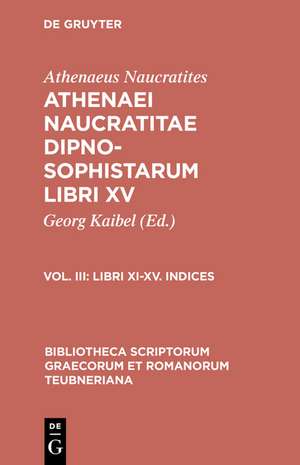 Libri XI-XV. Indices de Athenaeus Naucratites