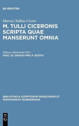 Scripta Quae Manserunt Omnia, fasc. 22: Oratio Pro P. Sestio de Marcus Tullius Cicero