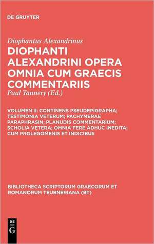 Opera Omnia cum graecis commentariis, vol. II de Diophantus Alexandrinus