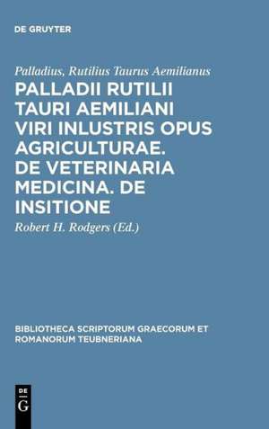 Opus Agriculturae, De Veternaria Medicina, De Insitione de Palladius