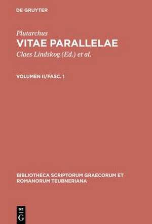 Vitae Parallelae, vol. II, fasc. 1: Phocion et Cato Minor, Dion et Brutus, Aemilius Paulus et Timoleon, Sertorius et Eumenes de Plutarchus