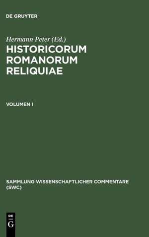 Historicorum Romanorum Reliquiae, vol. I de Hermann Peter