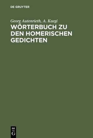 Wörterbuch zu den Homerischen Gedichten de Georg Autenrieth