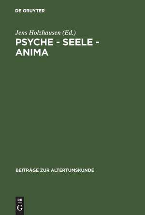 Psyche - Seele - anima: Festschrift für Karin Alt de Barbara Aland