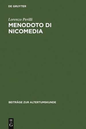 Menodoto di Nicomedia: Contributo a una storia galeniana della medicina empirica de Lorenzo Perilli