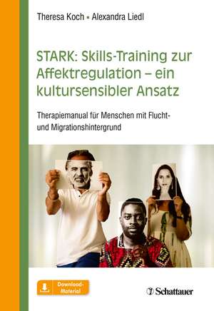 STARK: Skills-Training zur Affektregulation - ein kultursensibler Ansatz de Theresa Koch