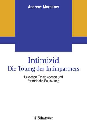 Intimizid - Die Tötung des Intimpartners de Andreas Marneros