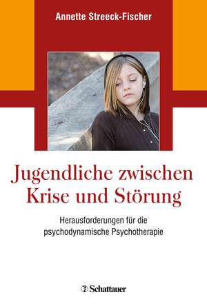 Jugendliche zwischen Krise und Störung de Annette Streeck-Fischer