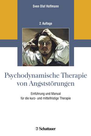 Psychodynamische Therapie von Angststörungen de Sven Olaf Hoffmann