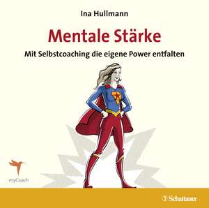 Mentale Stärke de Ina Hullmann