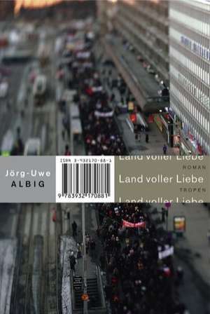 Land voller Liebe de Jörg-Uwe Albig