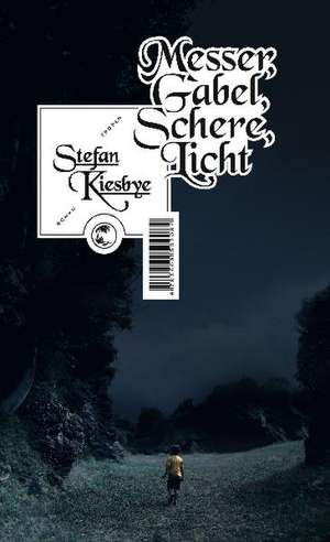 Messer, Gabel, Schere, Licht de Stefan Kiesbye