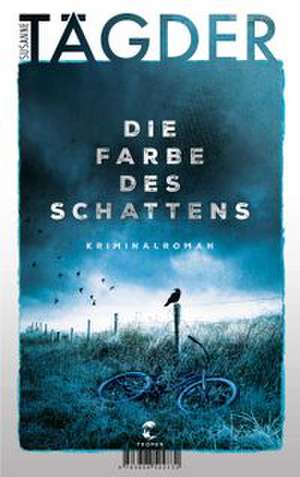 Die Farbe des Schattens de Susanne Tägder