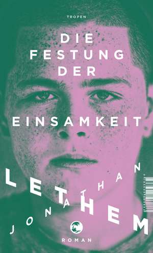 Die Festung der Einsamkeit de Jonathan Lethem