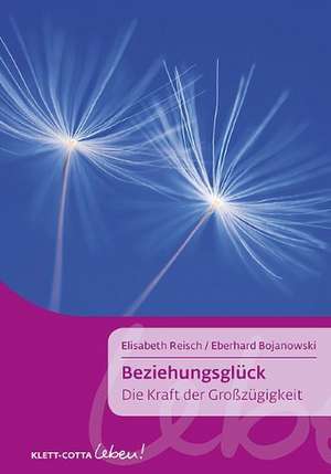 Beziehungsglück de Elisabeth Reisch