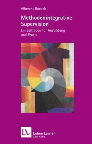 Methodenintegrative Supervision de Albrecht Boeckh