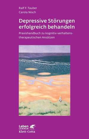 Depressive Störungen erfolgreich behandeln de Ralf F. Tauber