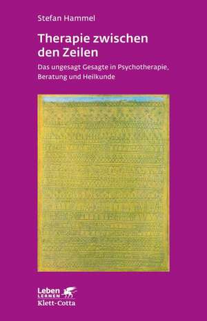 Therapie zwischen den Zeilen (Leben lernen, Bd. 273) de Stefan Hammel